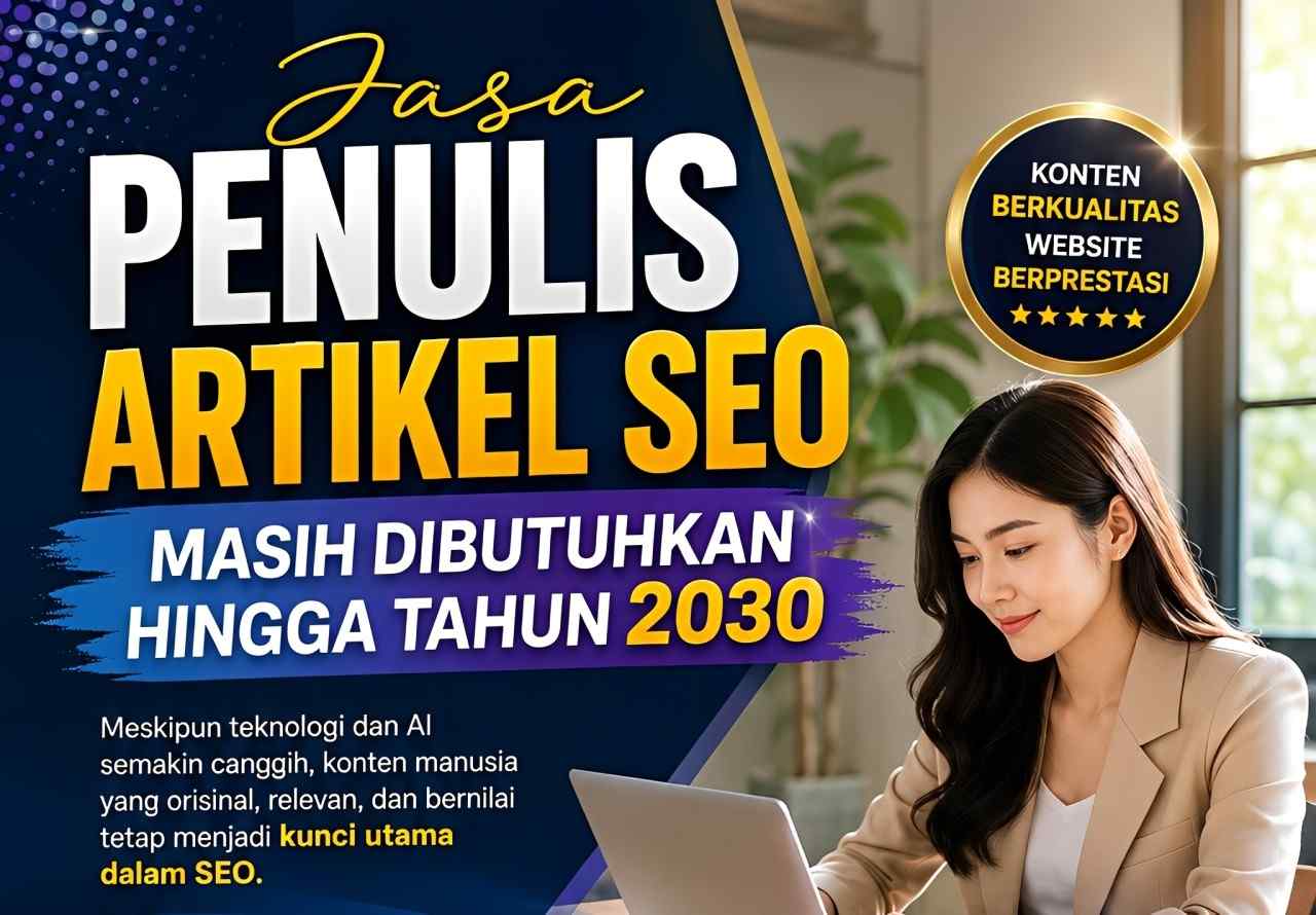 Saya Sendiri Berkata "YA", Jasa Penulis Artikel SEO Masih Dibutuhkan Hingga 2030 1 Jasa Penulis Artikel SEO ternyata masih dibutuhkan, benarkah?