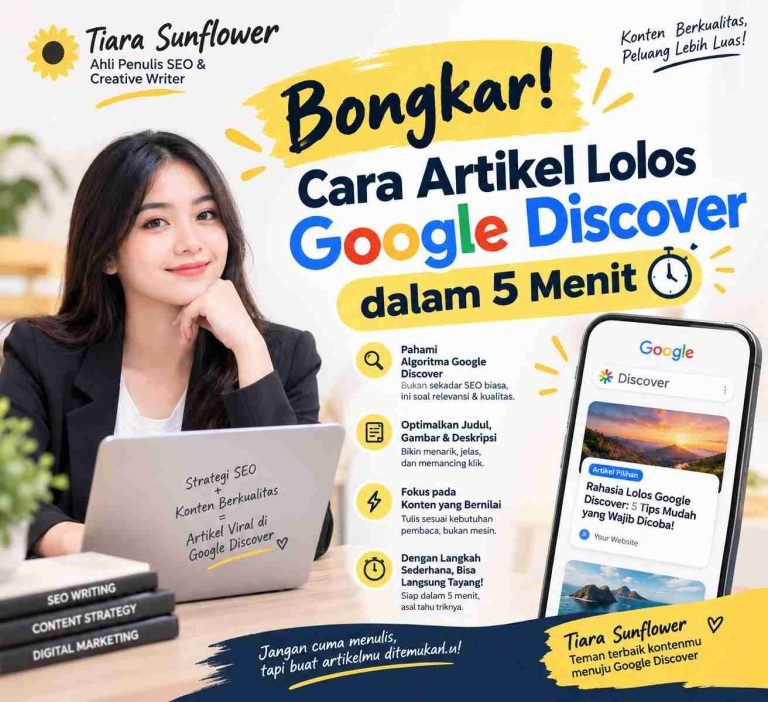 Cara Agar Artikel Masuk Google Discover Ala Racikan Tiara Sunflower
